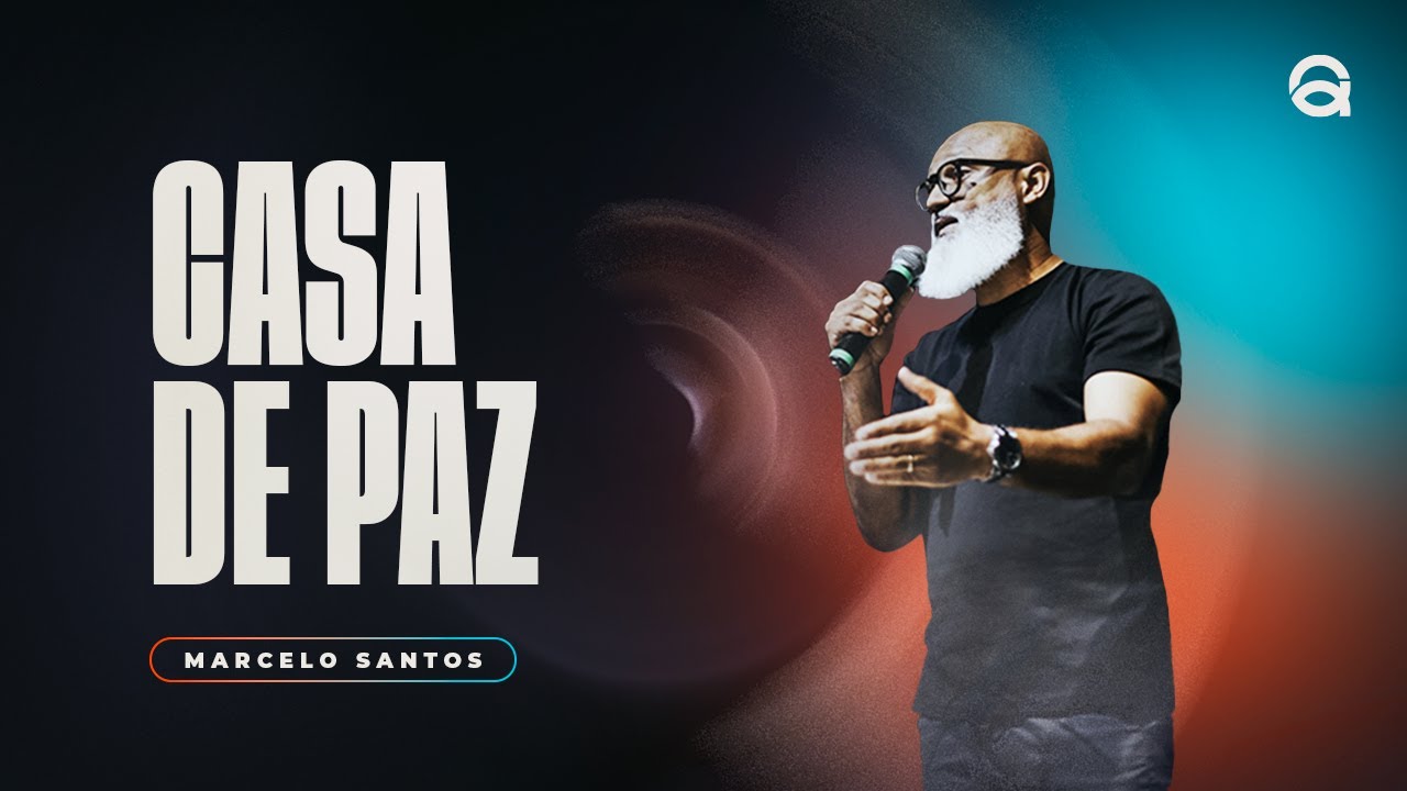 CASA DE PAZ | PR. MARCELO SANTOS