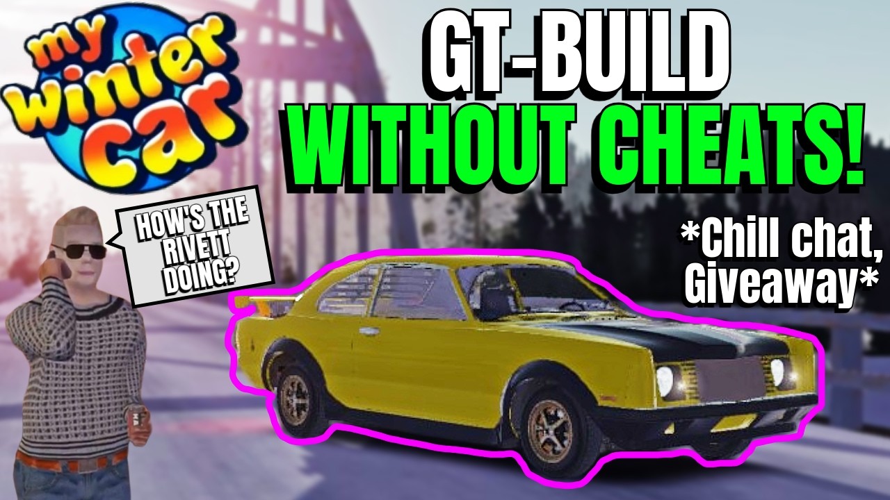 GIVEAWAY GOAL IS FULL! GT Build w/o cheats | My Winter Car | Live🔴 | Giveaway | English, chill chat!