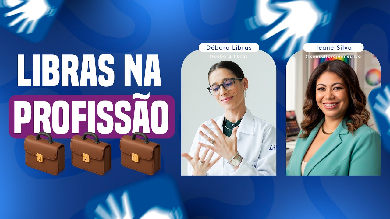Como Aprender Libras Mudou Minha Profissão e Abriu Novas Portas | com Jeane Silva