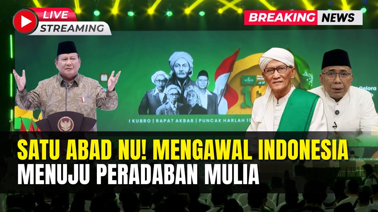🔴BREAKING NEWS! Harlah 100 Tahun NU: Mengawal Indonesia Merdeka Menuju Peradaban Mulia | 31/01