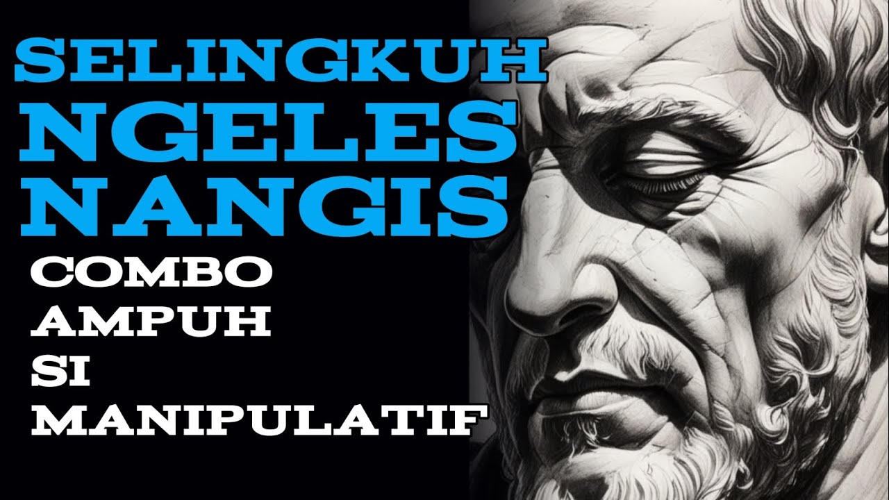 Selingkuh, ngeles, nangis, terus nyalahin kamu, combo ampuh si manipulatif || Filsafat stoikisme.