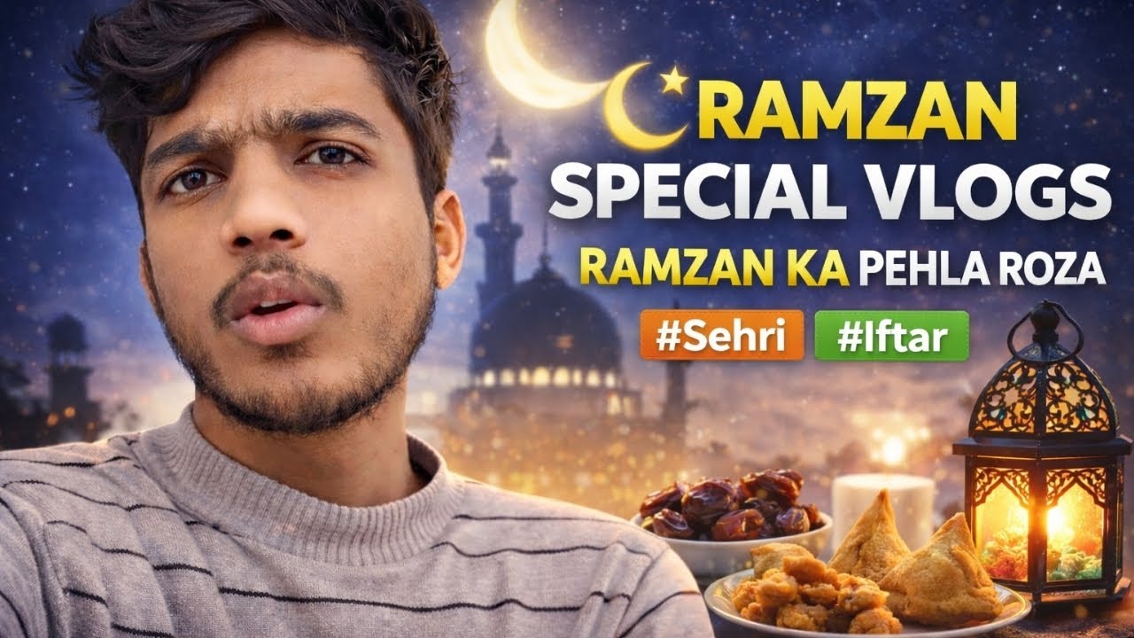 Ramzan Special Vlog | Ramzan Pehla Roza Routine | Sehri Se Iftar Tak 🌙 @Tousifkhanvlogs 