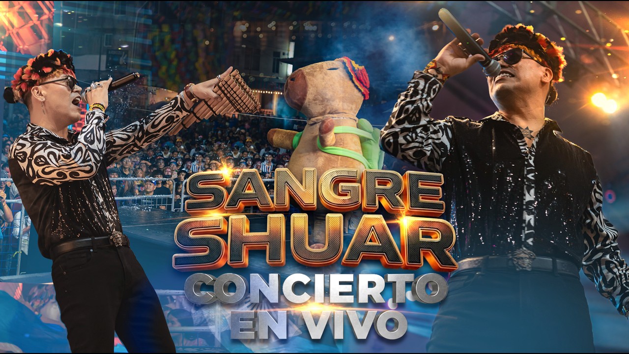 SHOW SANGRE SHUAR 