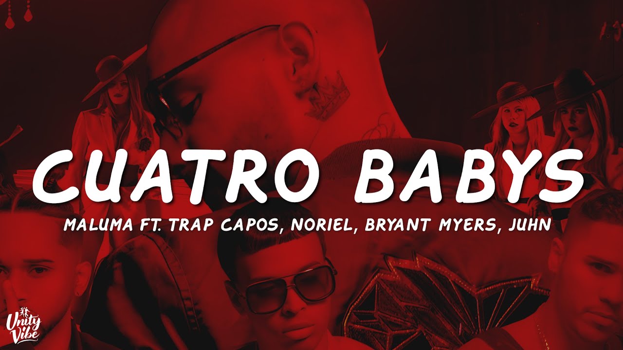 Maluma - Cuatro Babys (Lyrics/Letra) ft. Trap Capos, Noriel, Bryant Myers, Juhn