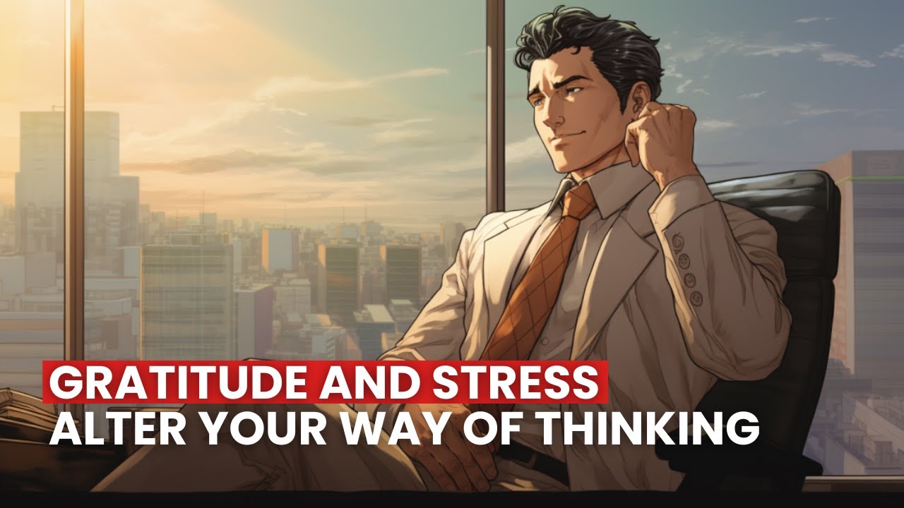 Transforming Your Mind: The Impact of Gratitude and Psychological Distress on Your Thinking
