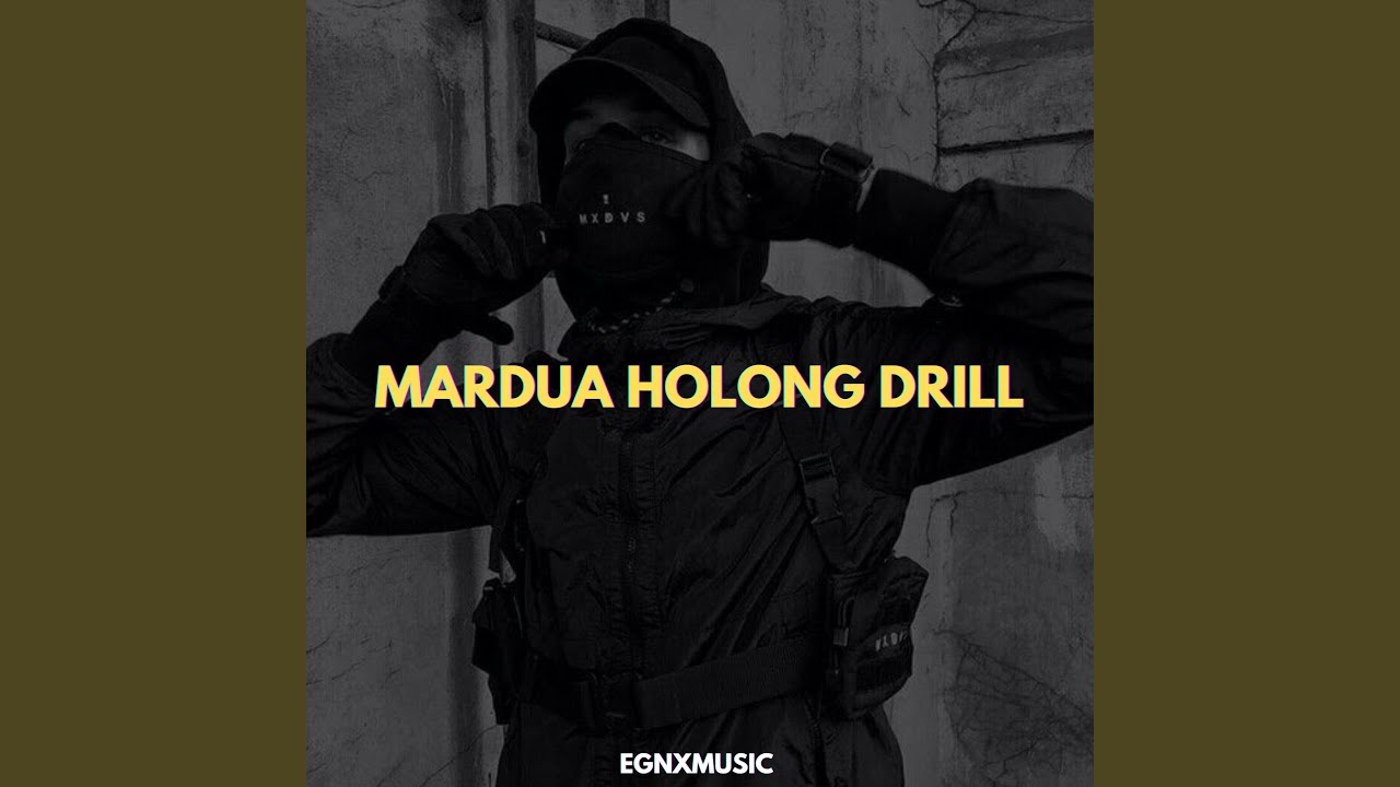 MARDUA HOLONG DRILL (Remastered 2024)
