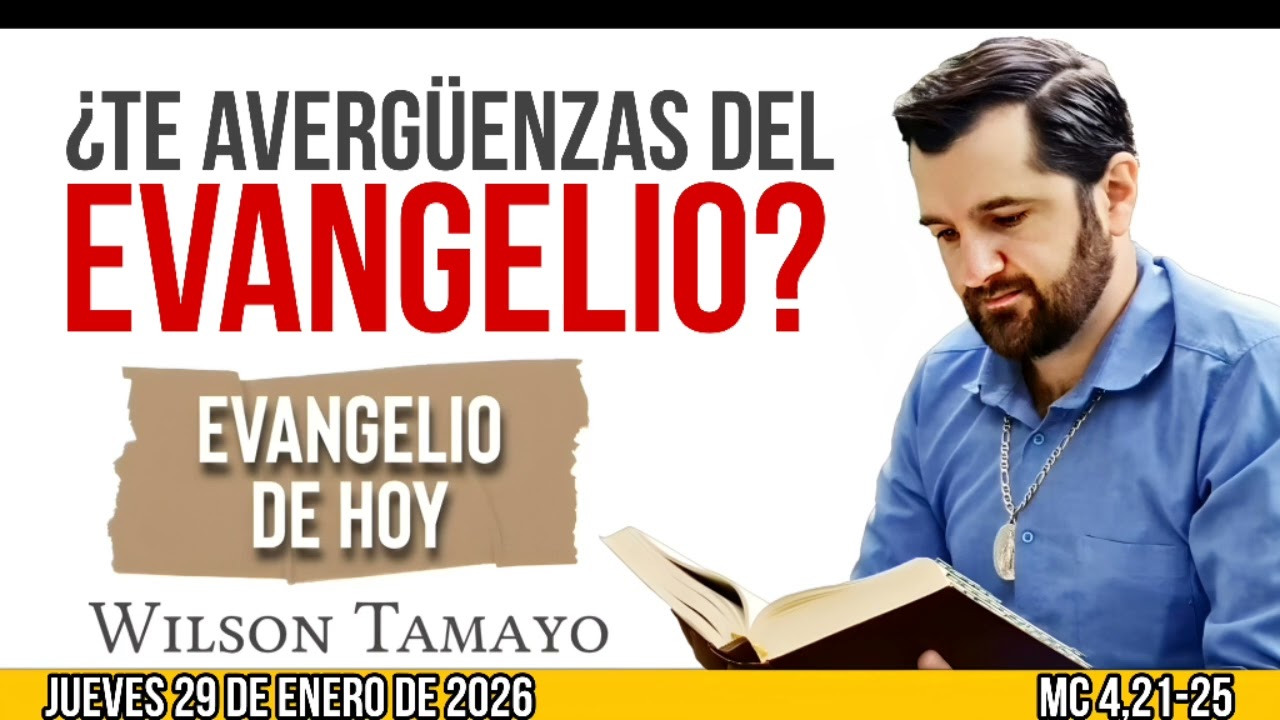 Evangelio de hoy JUEVES 29 de ENERO (Mc 4,21-25) | Wilson Tamayo | Tres Mensajes