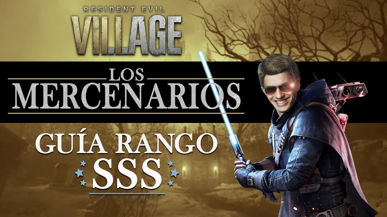 Resident Evil Village: Mercenarios - Guía Rango SSS en Todos los Niveles (pre-DLC)