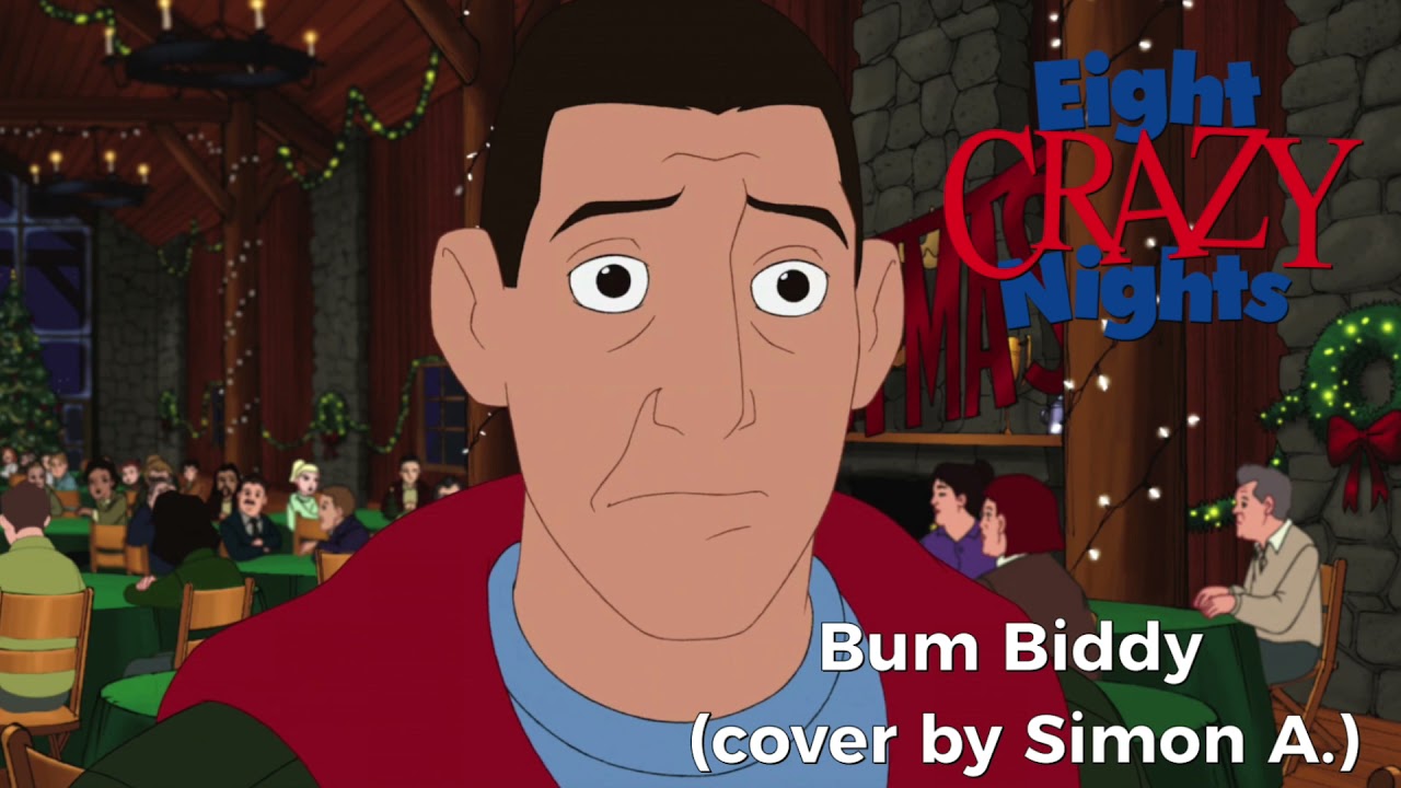 Eight Crazy Night: Bum Biddy (Vocal Cover)