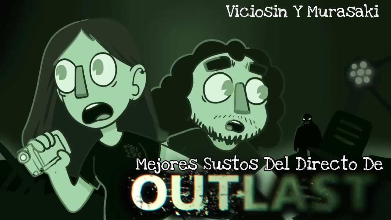 Mejores Sustos Del Directo De OUTLAST | #Viciosin