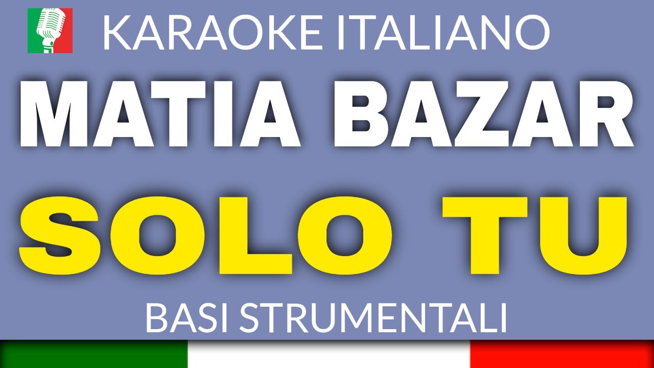 MATIA BAZAR - SOLO TU (KARAOKE STRUMENTALE) [base karaoke italiano]🎤