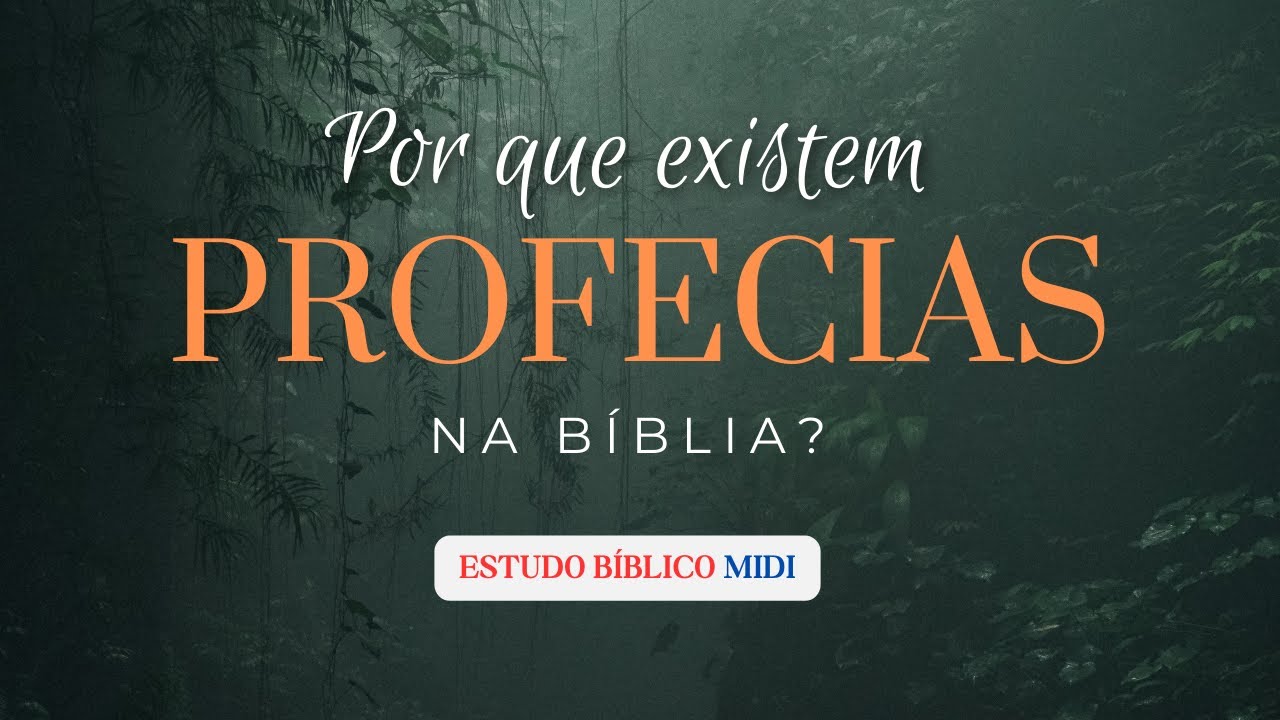Por que existem profecias na Bíblia?
