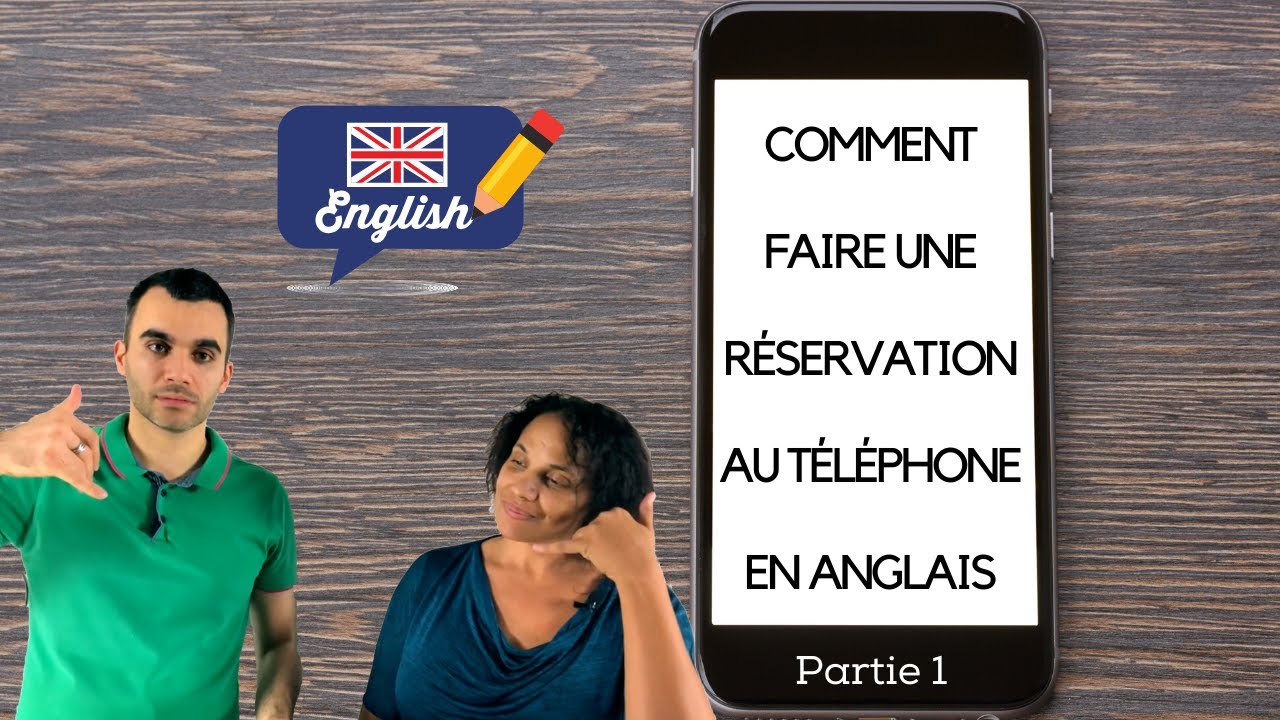 Comment faire une réservation au téléphone en anglais - partie 1