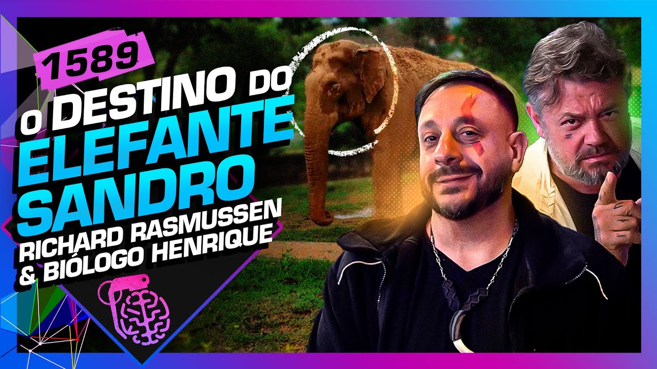 ELEFANTE SANDRO - RICHARD RASMUSSEN E BIOLOGO HENRIQUE - Inteligência Ltda.Podcast #1589