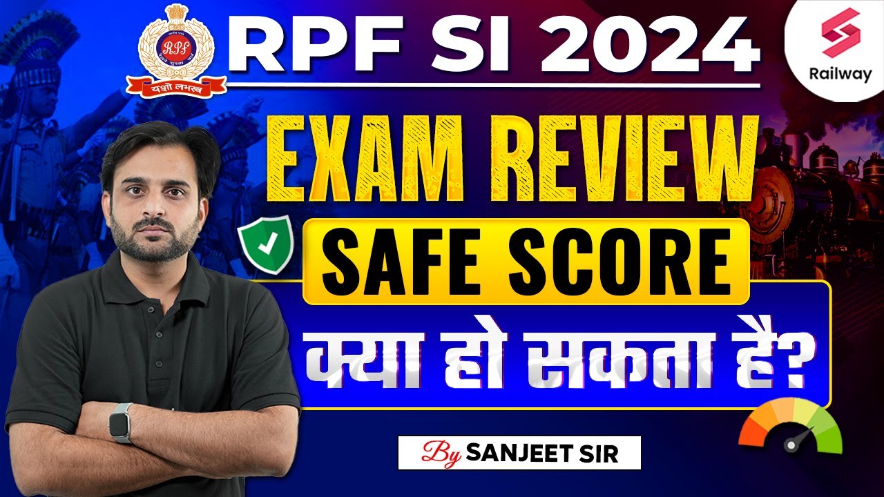 RPF SI 2024 Exam Review | RPF SI Safe Score क्या हो सकता है? By Sanjeet Sir