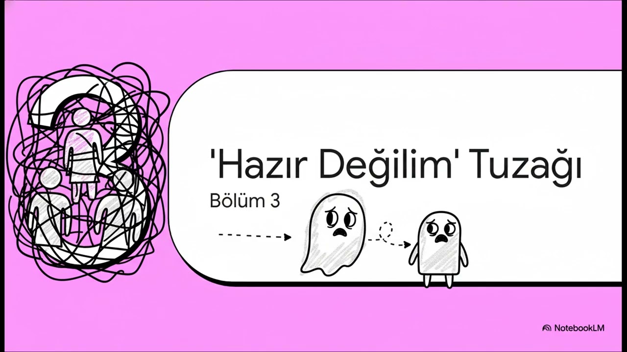 Sorun Tembellik mi? (Belki de Korkuyorsun) | Aklımdan Geçenler # 1