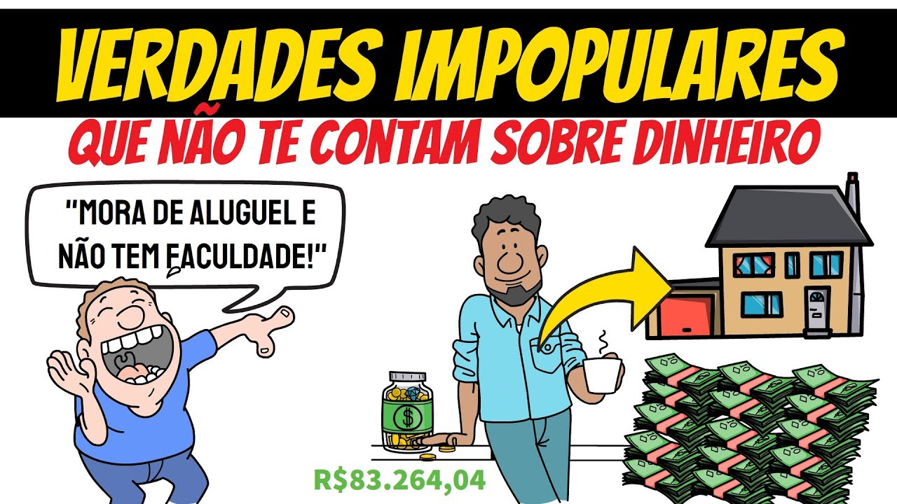7 Opiniões IMPOPULARES sobre Dinheiro Que Podem Transformar BRUTALMENTE Suas Finanças
