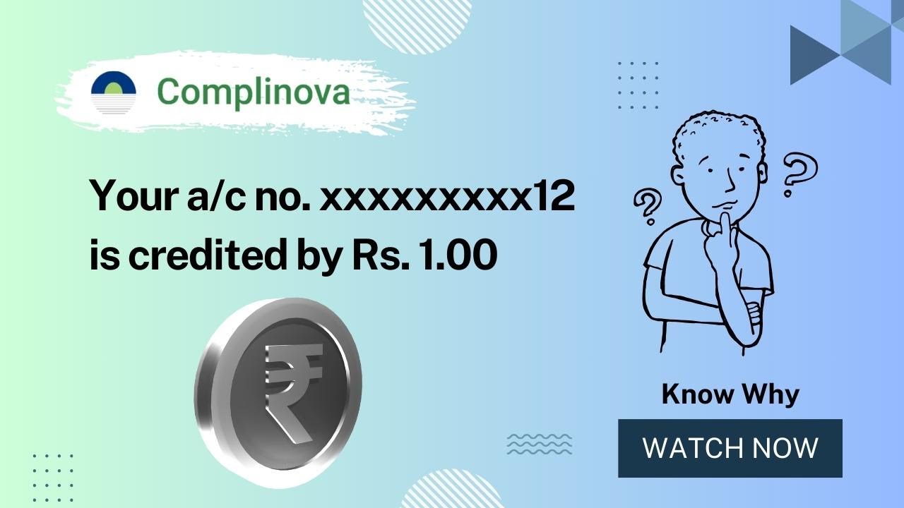 Why Complinova is crediting Rupees 1?
