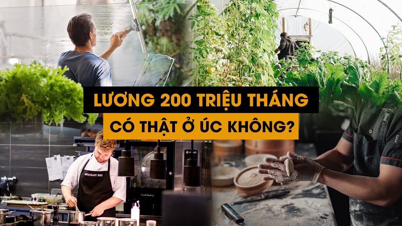 LÀM Ở ÚC LƯƠNG 200 TRIỆU THÁNG CÓ THẬT KHÔNG?