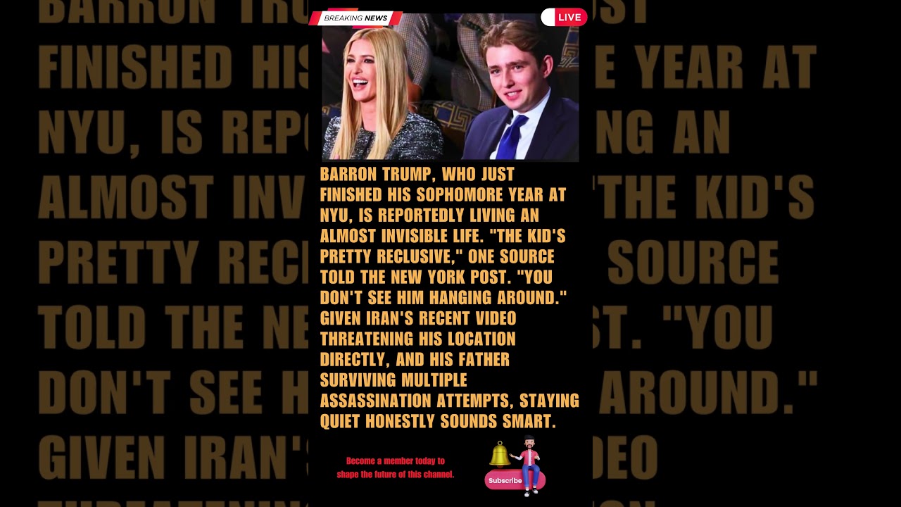 BREAKING: Barron Trump's Low-Key Life Pretty Reclusive Sources Say Amid Iranian Threats
