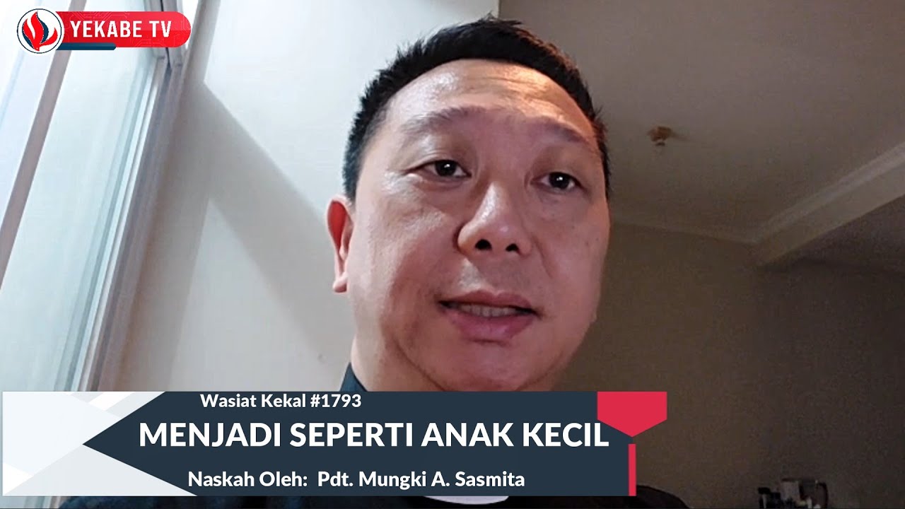 WASIAT KEKAL 1793 - MENJADI SEPERTI ANAK KECIL