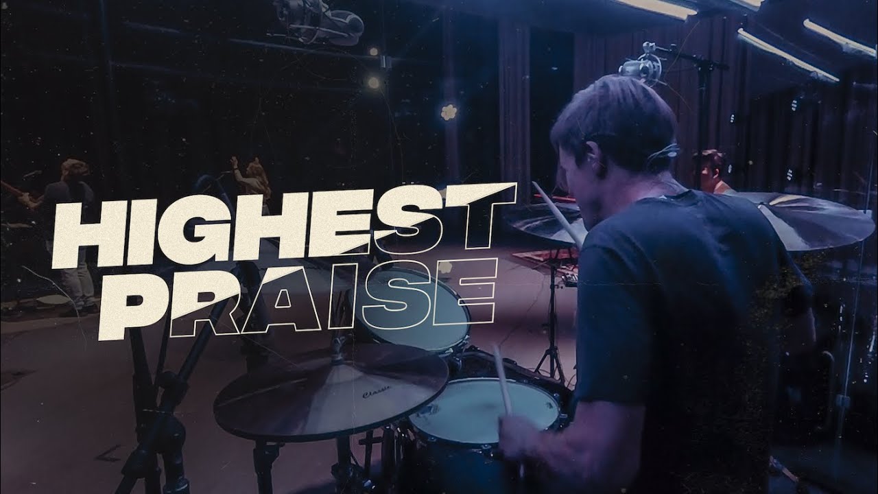 Highest Praise (Live) Drum Cam