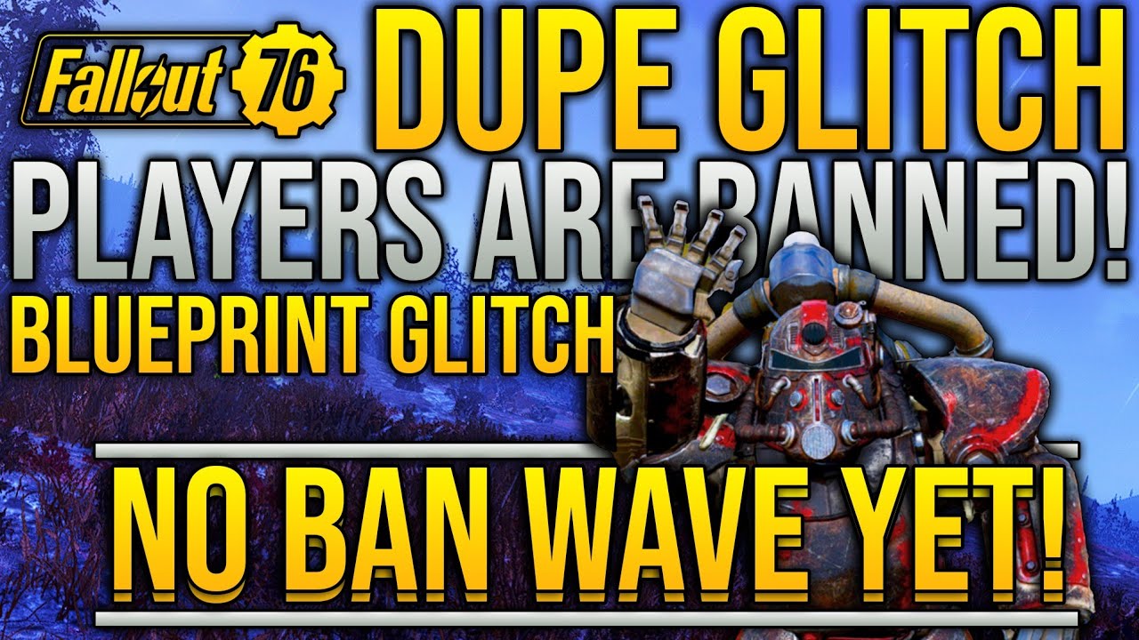 Fallout 76 Blueprint Glitch - Unlimited Junk! Players Banned from Dupe Glitch! Ban Wave Is Not Here!