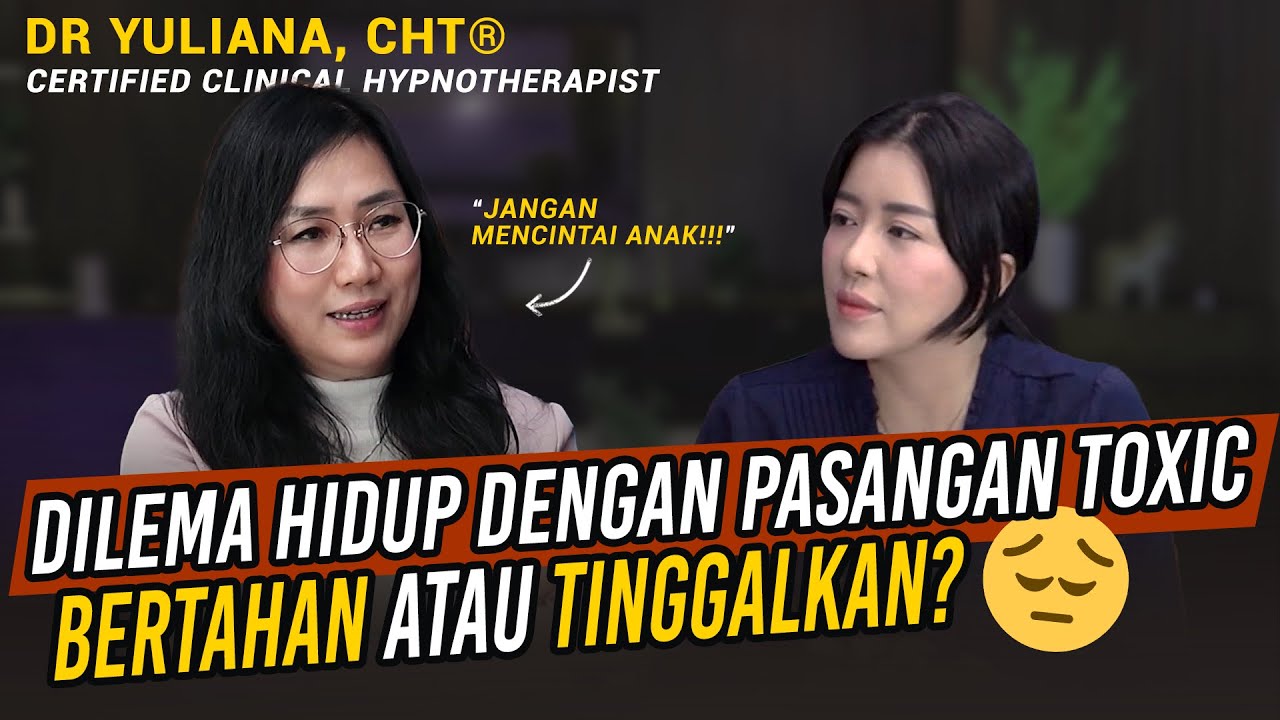Pasangan Toxic: Salah Dia, atau Luka di Dalam Dirimu? - Christina Lie x @dr_yuliana_cht  #trauma