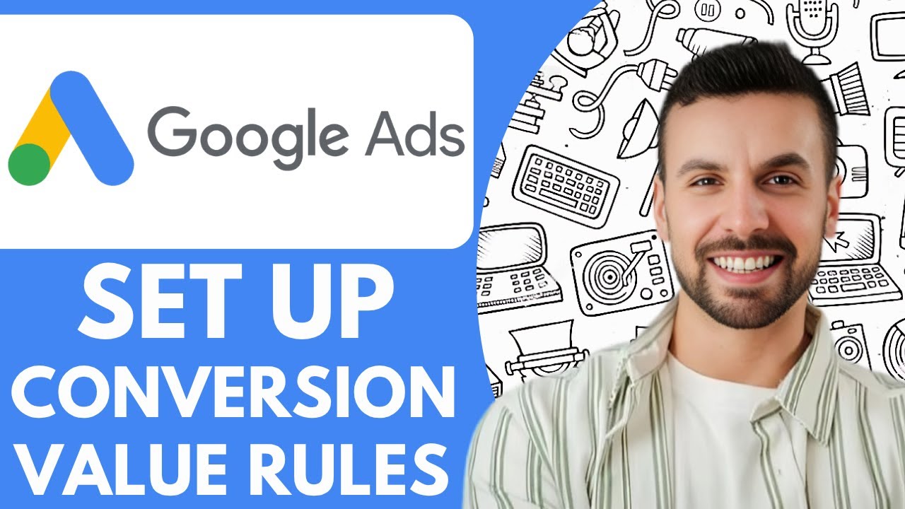 How To Set Up Conversion Value Rules In Google Ads What They Are - 2025 (Quick Tutorial)