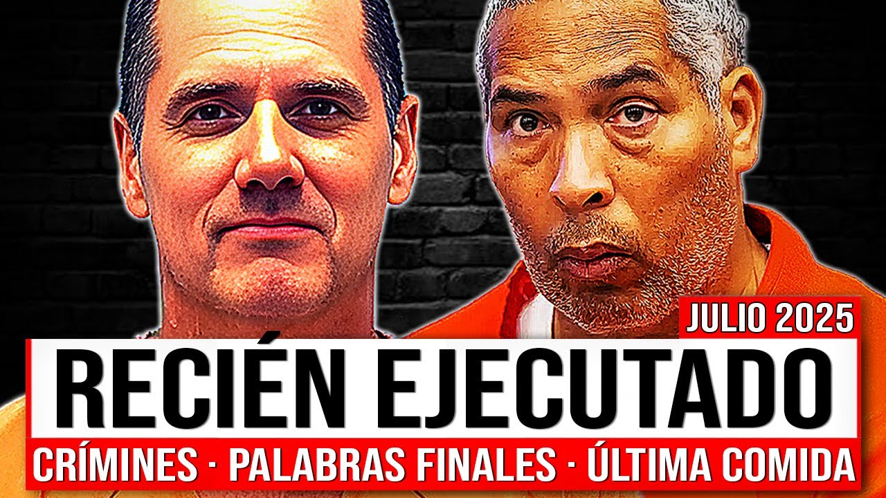 Todos los Ejecutados en Julio 2025: Últimas comidas, palabras finales y crímenes EE. UU.