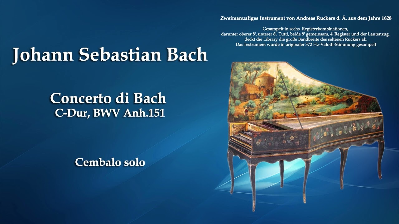 Johann Sebastian Bach: Concerto di Bach, C-Dur BWV Anh.151 (Cembalo)