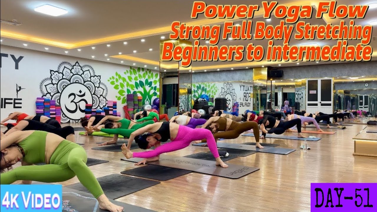 DAY-51 Power Yoga Flow Strong Full Body Stretch ing | Master Ranjeet Singh Bhatia|