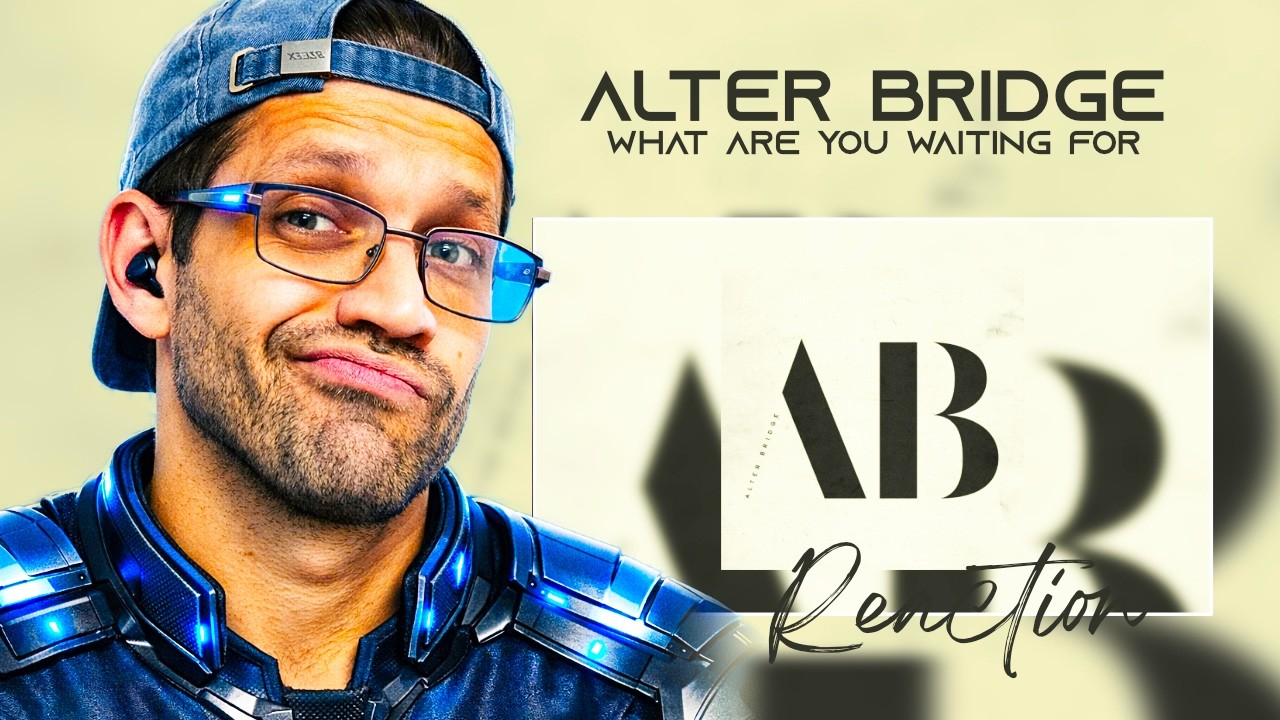 WHAT'S MISSING HERE?! Alter Bridge – What Are You Waiting For (REACTION!!)