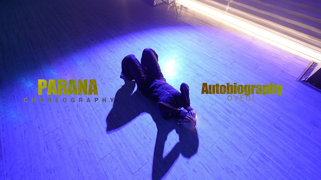 Autobiography - OYEOL / PARANA Choreography / Urban Play Dance Academy