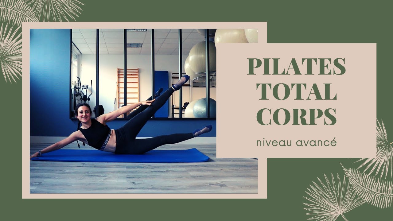PILATES MATWORK TOTAL CORPS niveau avancé sans matériel