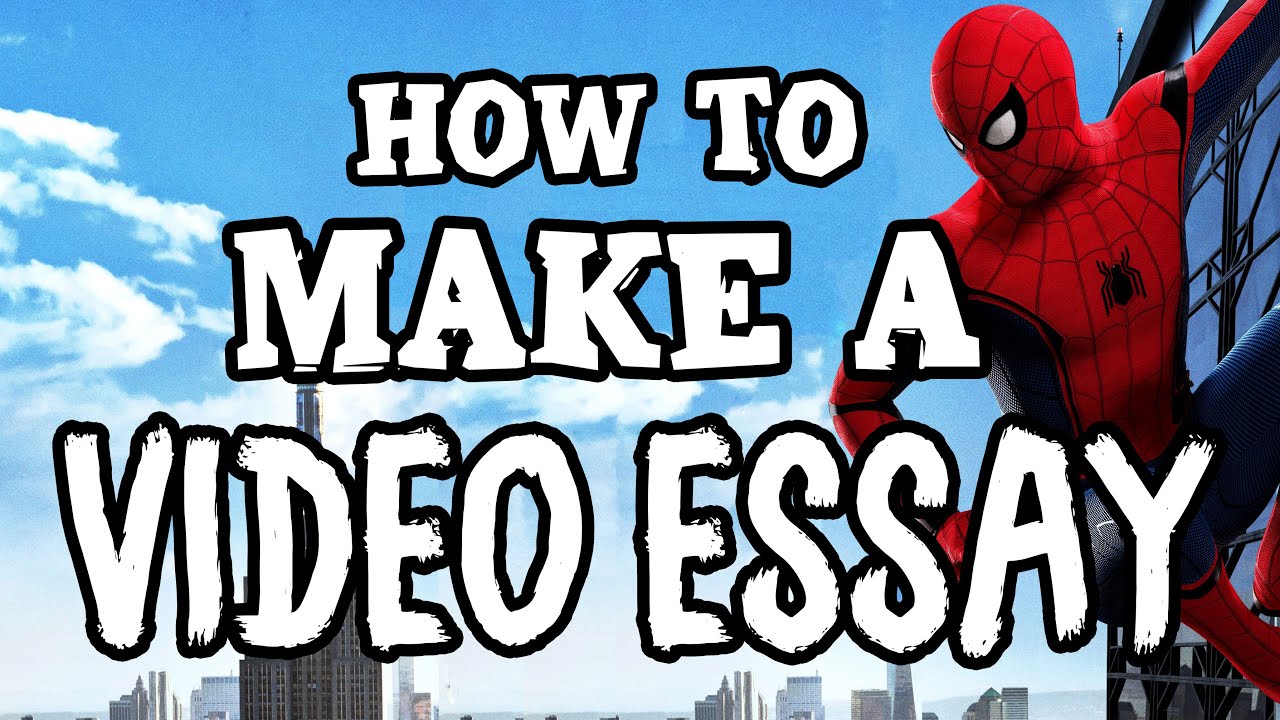 How To Make A Video Essay