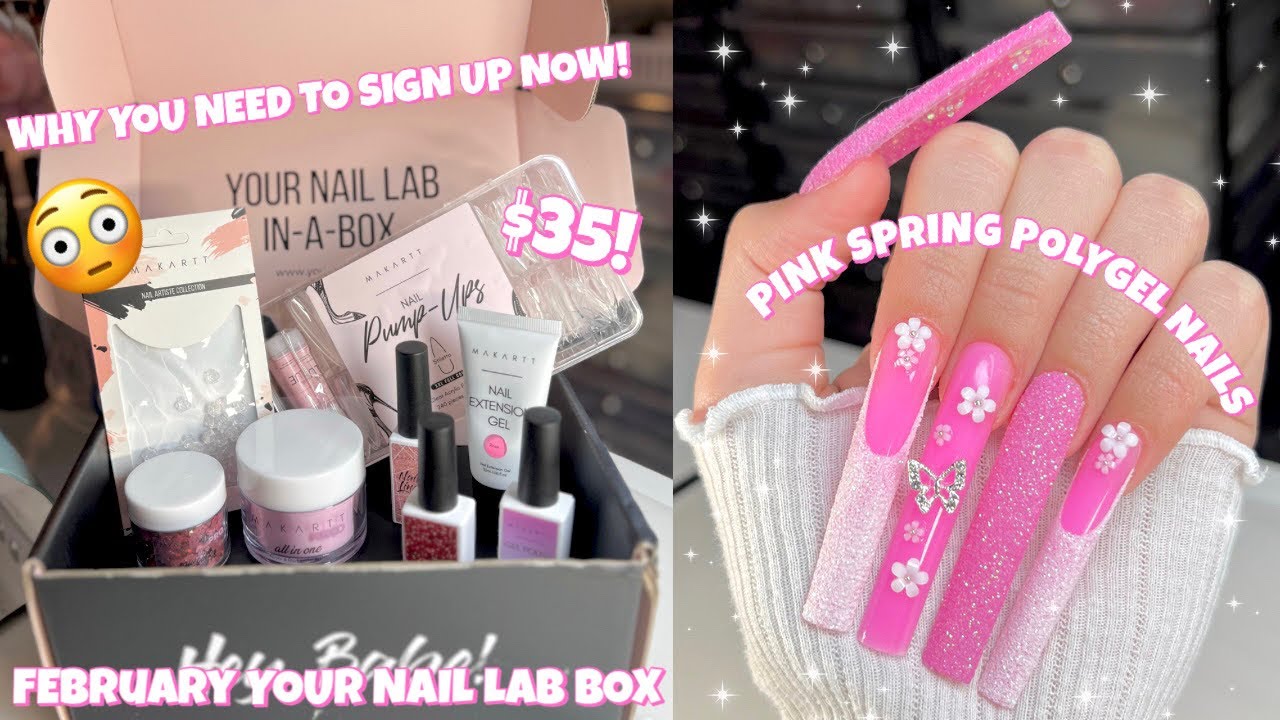 YOUR NAIL LAB FEBRUARY MAKARTT SUBSCRIPTION BOX *HONEST REVIEW* PINK SPRING POLYGEL NAIL TUTORIAL