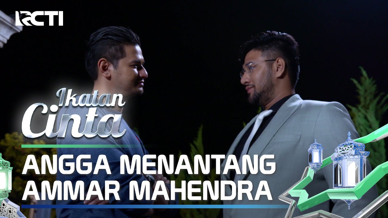 MENANTANG😏😏 ANGGA SIAP MELAWAN AMMAR MAHENDRA😲 | IKATAN CINTA