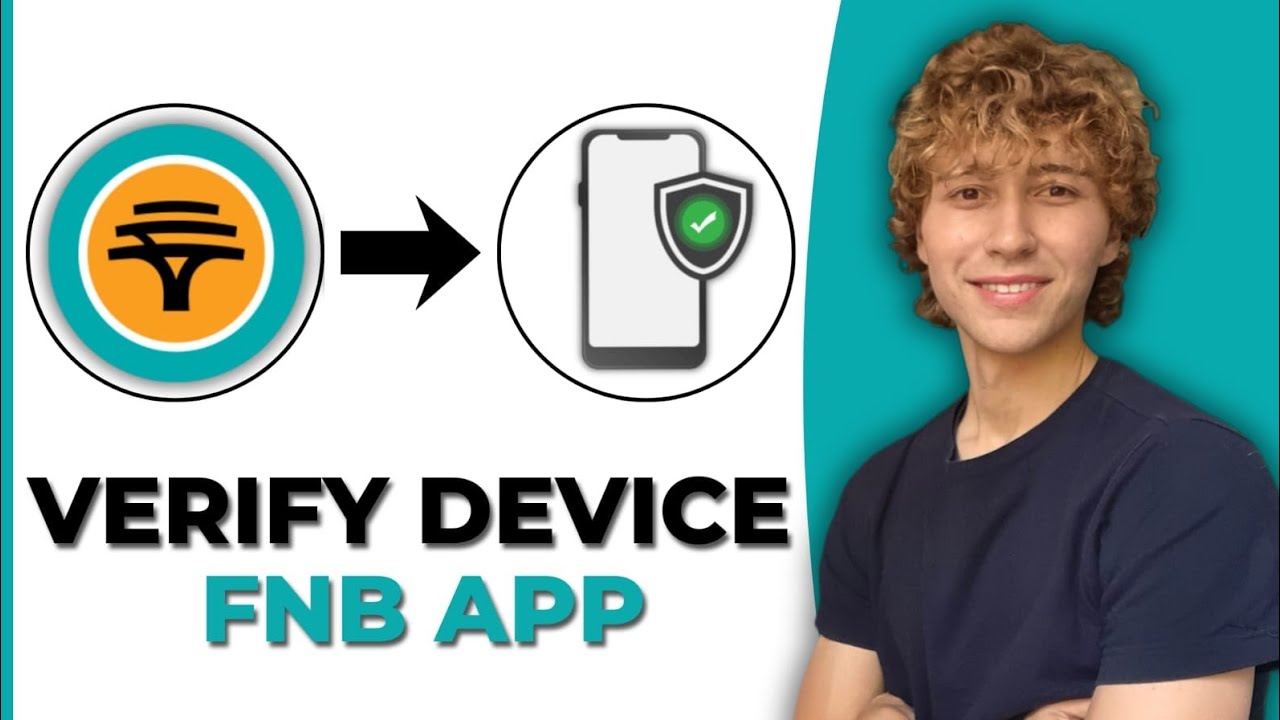 How To Verify Device On FNB App - Step By Step Guide 