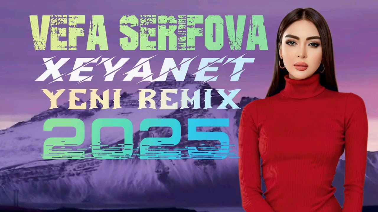 Vefa Serifova - Xeyanet |  Senin Xetrine  Hezmede Bilmir Urek | Çox Sevilen Yeni Trend Remix 2025
