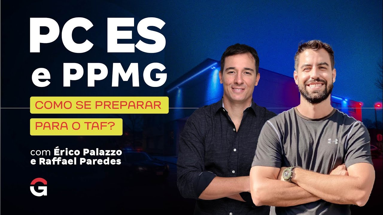 Concursos PCES e PPMG: Como se preparar para o TAF? Com &Eacute;rico Palazzo e Raffael Paredes