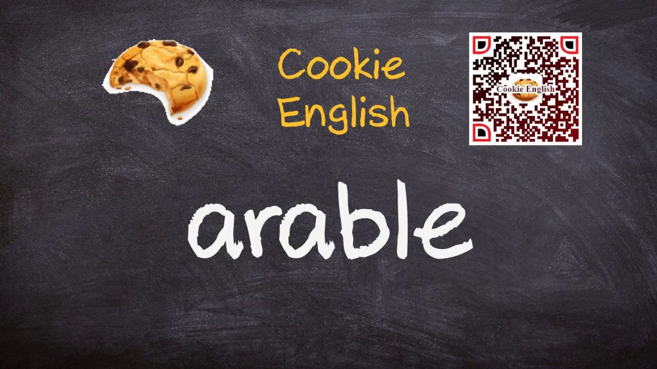 Arable   Pronunciation, Paraphrase, Listen & Practice