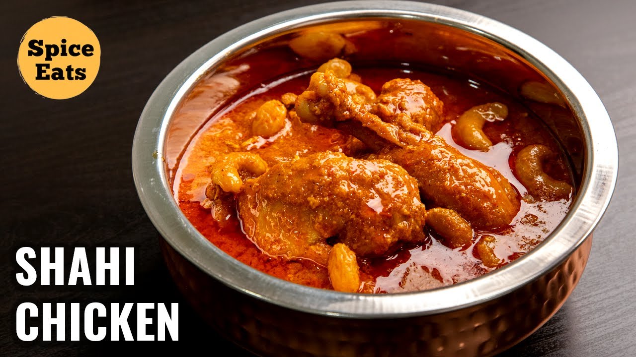 SHAHI CHICKEN | SHAHI CHICKEN GRAVY RECIPE | CHICKEN CURRY BY SPICE EATS