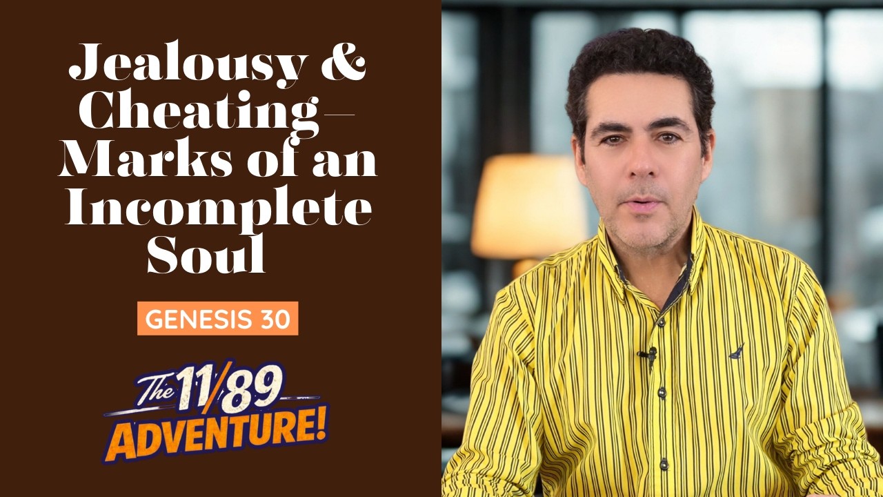 Genesis 30: Jealousy & cheating, Marks of an Incomplete Soul