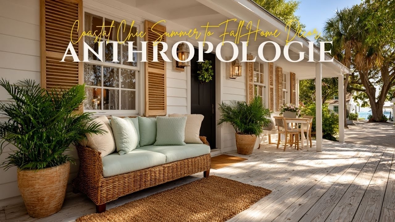 Anthropologie&rsquo;s Coastal Chic Summer to Fall Home D&eacute;cor with Seaside Warmth