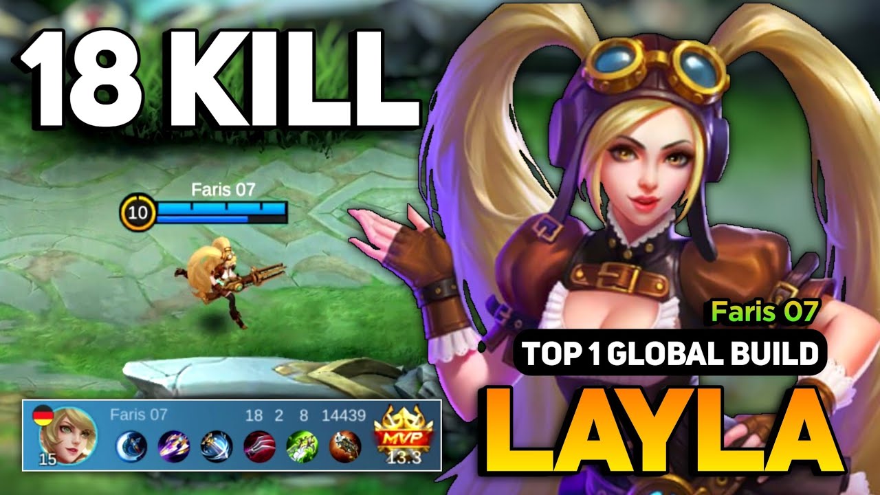 Layla Best Build 2023 [ Layla Top 1 Global Gameplay ] By Faris 07 - Mobile Legends