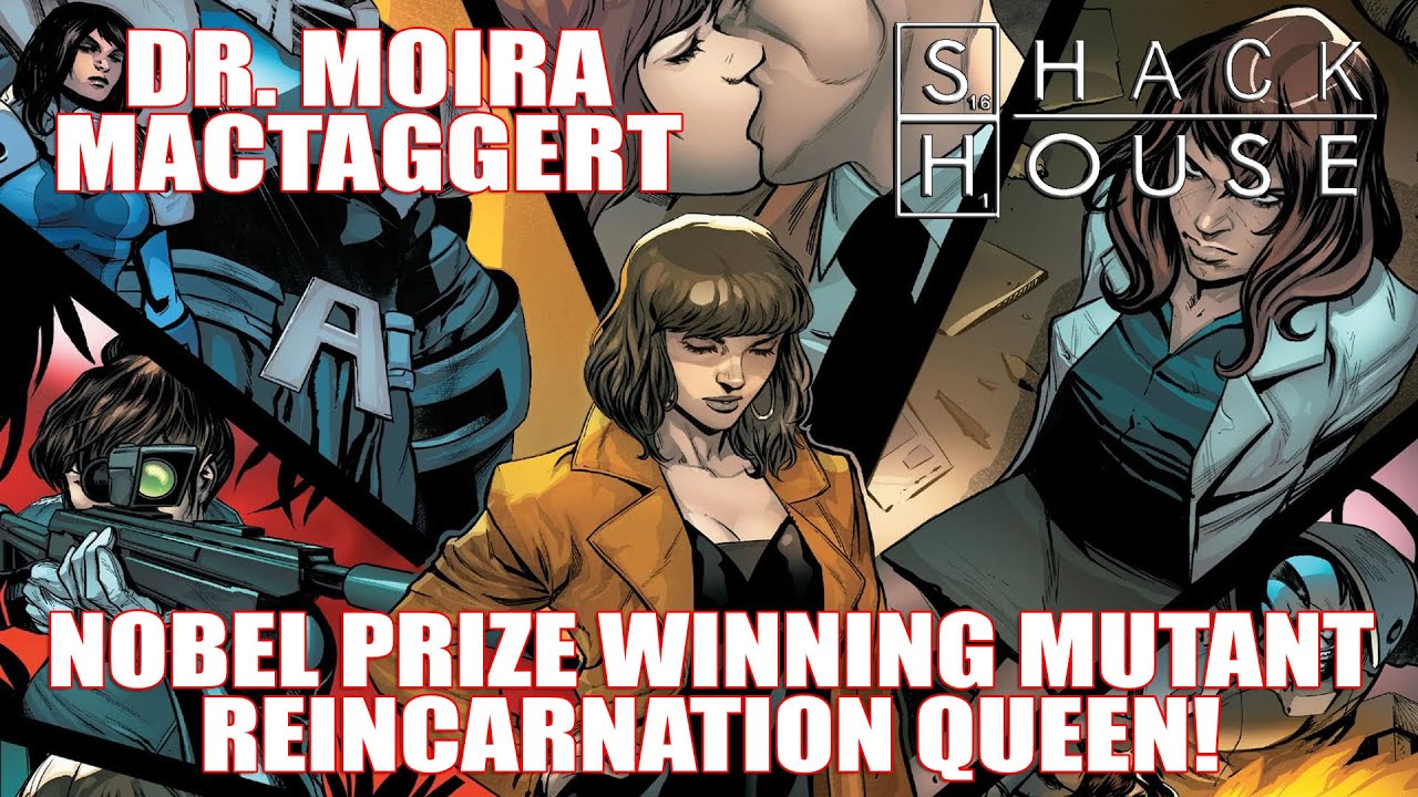 SHACK HOUSE: MOIRA MACTAGGERT - THE MUTANT QUEEN OF REINCARNATION!