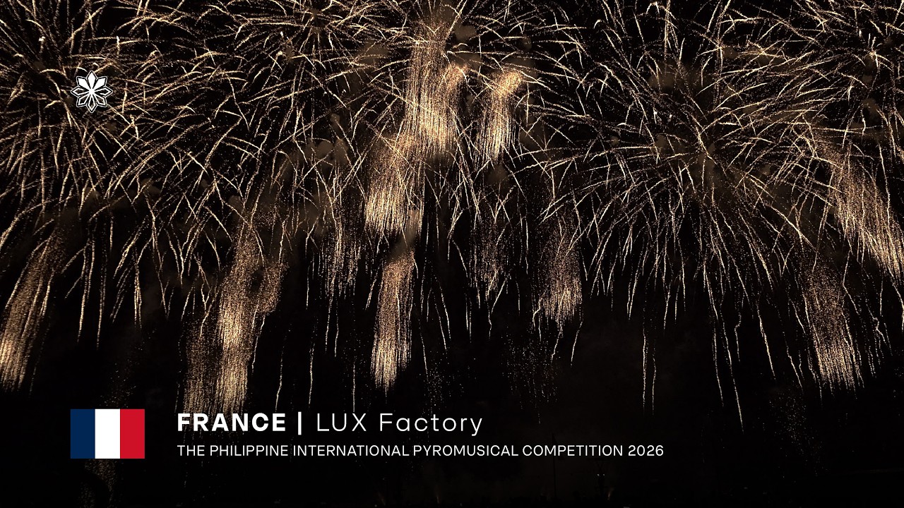 [𝟰𝗞] FRANCE | LUX Factory - The Philippine International Pyromusical Competition 2026