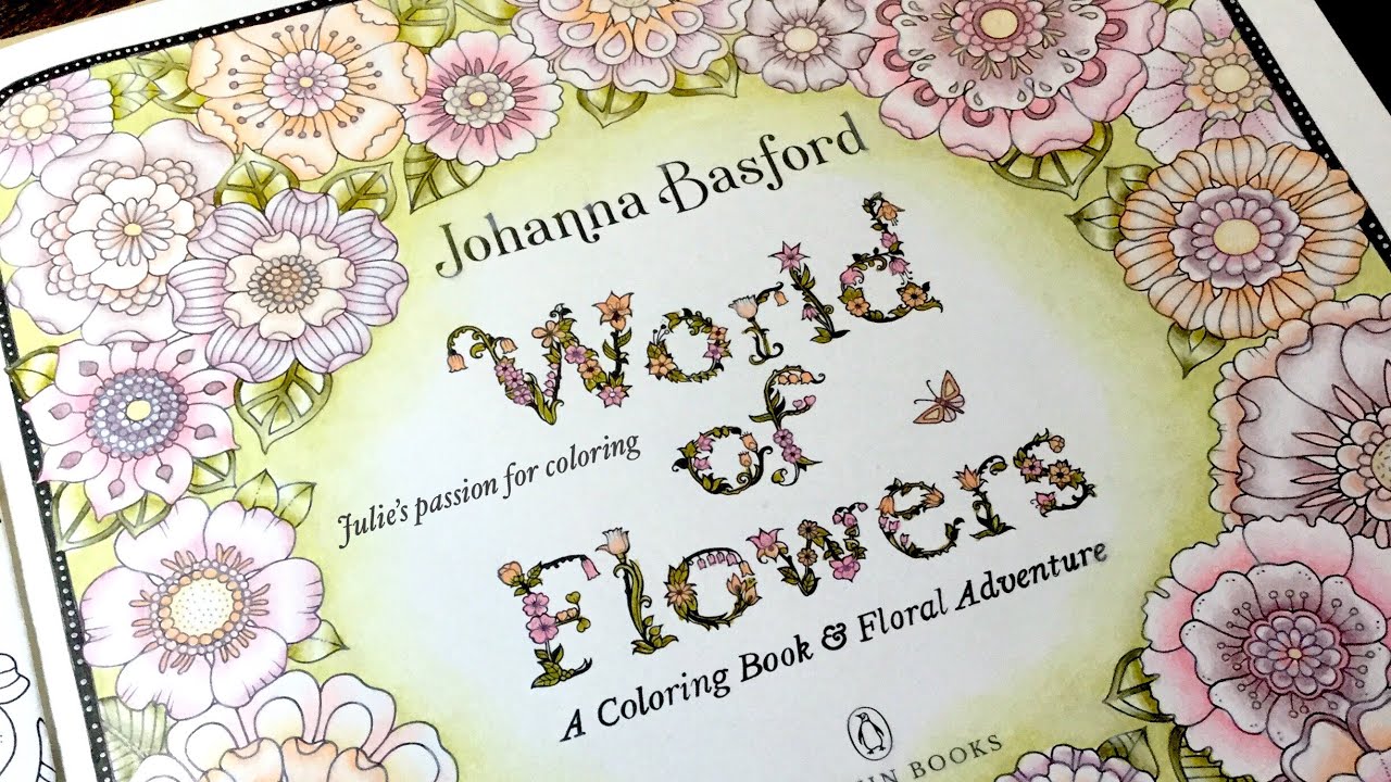 WORLD OF FLOWERS by Johanna Basford - prismacolor pencils - color along