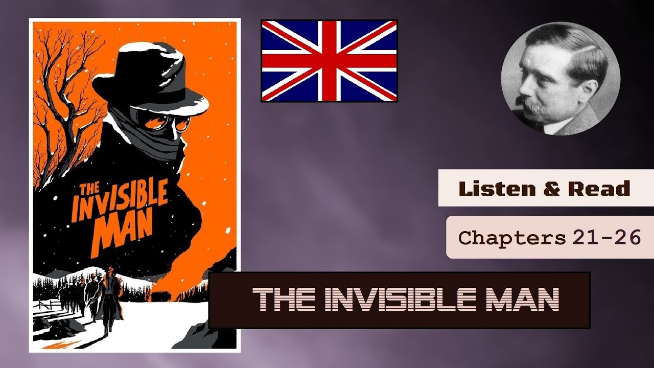 The Invisible Man (Chapters 21-26) - A novel by H. G. Wells